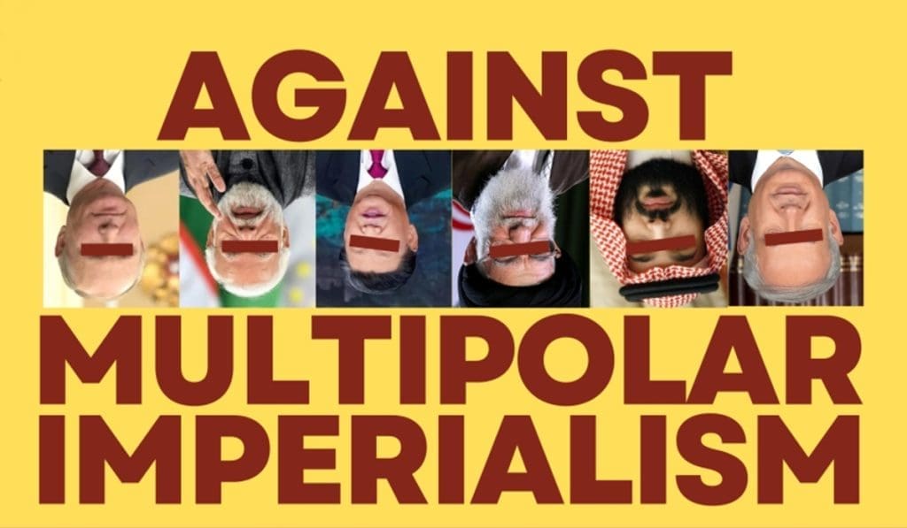 Against Multipolar Imperialism