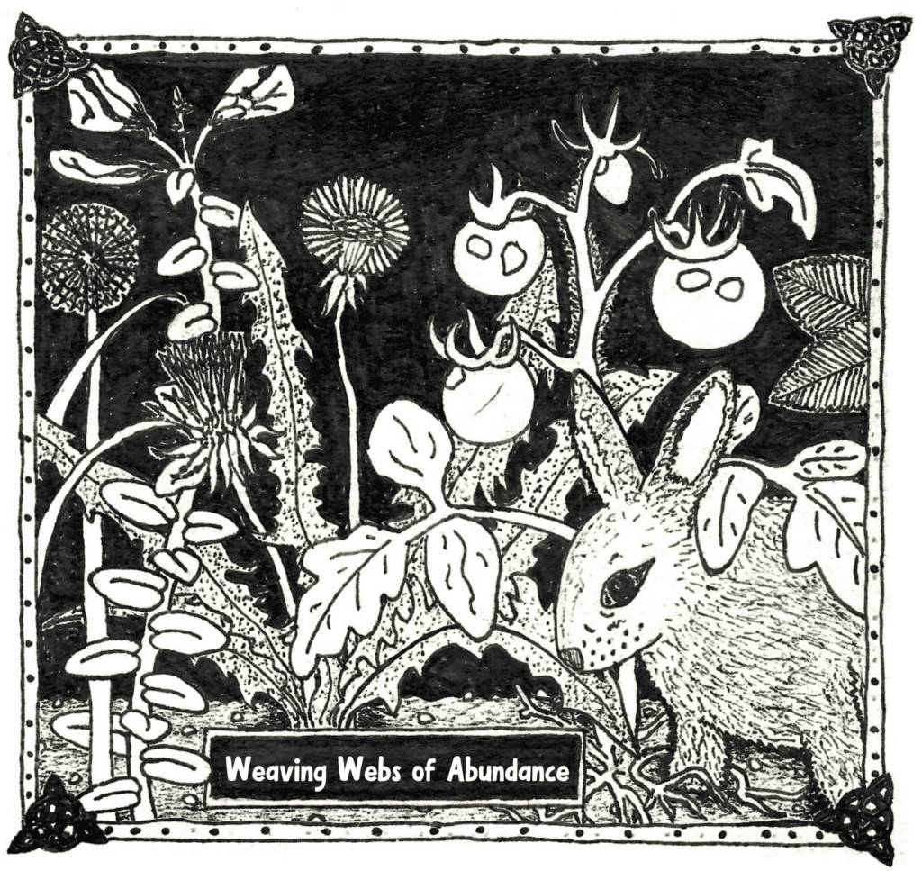 black and white sketch image of a bunny among plants, with text, "weaving webs of abundance"